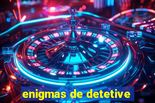 enigmas de detetive